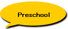 Preschool